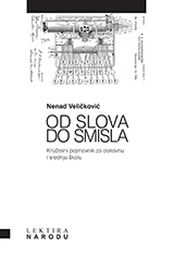 Nenad Veličković / OD SLOVA DO SMISLA